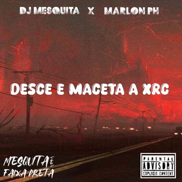 Desce E Maceta A Xrc (feat. Mc Marlon PH)