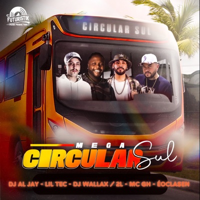 Mega Circular Sul (feat. Mc Gh & éoclasen) - Single