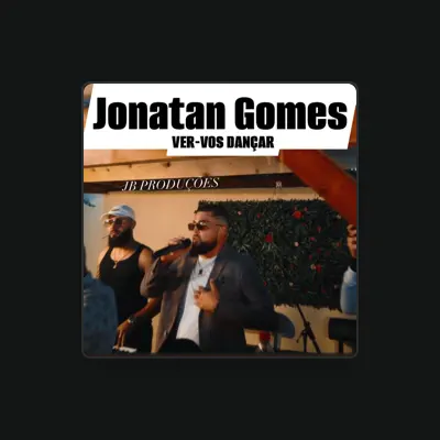Listen to Jonatan Gomes, watch music videos, read bio, see tour dates & more!