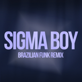 Sigma boy (feat. VILLYBON) [Brazilian Funk Remix]