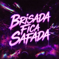 BRISADA FICA SAFADA - Single - DJ HIGOR, Yuri Redicopa, MC Teteu & Mc Neguinho do ITR