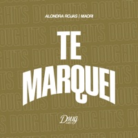 Te Marquei - Single - Alondra Rojas & Maori
