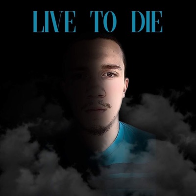 Live To Die
