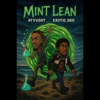 Mint Lean (feat. Exotic Geo) - Single - Ayvuddy