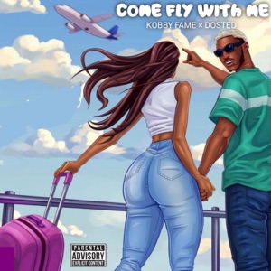 Come Fly With Me (feat. NBT_DOSTED)