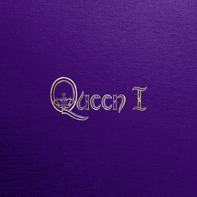 Queen I (Collector's Edition) - Album by Queen - Apple Music
