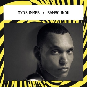 MydSummer: Bambounou (DJ Mix)
