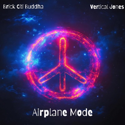 Airplane Mode (feat. Vertical Jones) - Single