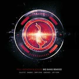 Big Bang (Bassive Remix) Paul Anthony & Soulfix
