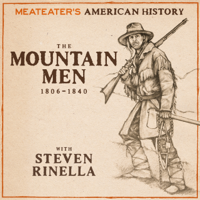 MeatEater's American History: The Mountain Men (1806-1840) (Unabridged) - Steven Rinella Cover Art