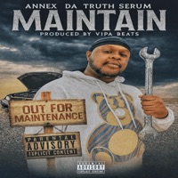 Maintain - Single - Annex Da Truth Serum