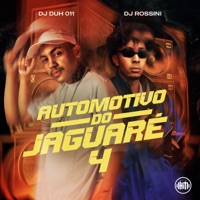 Automotivo Jaguaré 4 - Single - DJ DUH 011 & Dj rossini zs
