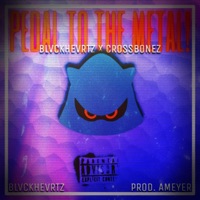 PEDAL TO THE METAL! (feat. Crossbonez) - Single - Blvckhevrtz