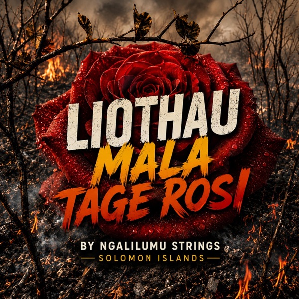 Liothau Mala Tage Rosi (feat. Ngalilumu strings)