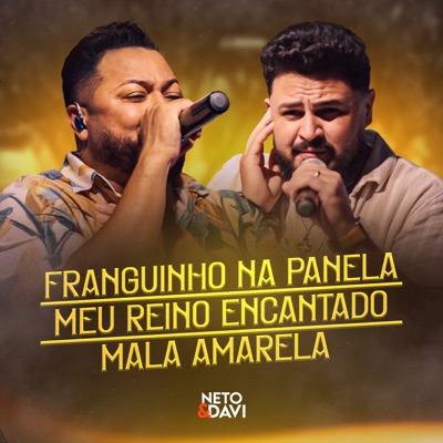 Franguinho na Panela / Meu Reino Encantado / Mala Amarela (Ao Vivo) - Single