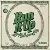 Run It Up