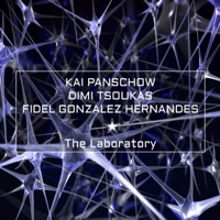 The Laboratory - Kai Panschow, Dimi Tsoukas & Fidel Gonzalez Hernandes