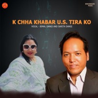 K Chha Khabar U.S. Tira Ko - EP - Bimal Dangi & Sarita Dangi