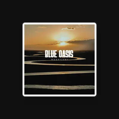 Poslechněte si interpreta Blue Oasis, sledujte hudební videa, přečtěte si životopis, podívejte se na data turné a další informace.