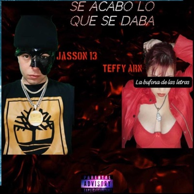 Se Acabó Lo Que Se Daba (feat. JASSON 13) - Single