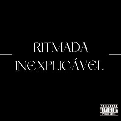 RITMADA INEXPLICÁVEL - Single
