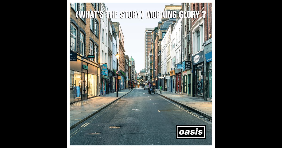 What's The Story) Morning Glory? (30th Anniversary Deluxe