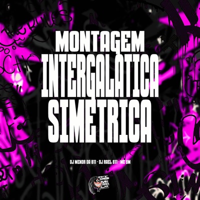 Montagem Intergalática Simétrica - Single