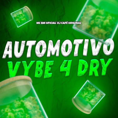 Automotivo Vybe 4 Dry - Single