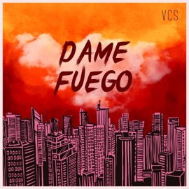 Dame fuego (feat. Matuja) VCS