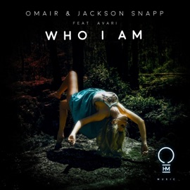 Who I Am (feat. Avari) [Extended Mix] OMAIR & Jackson Snapp