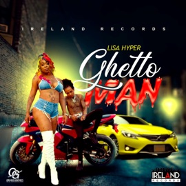 Ghetto Man (Raw) Lisa Hyper & Ireland Boss