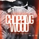 Chopping Wood feat RockHitz Single