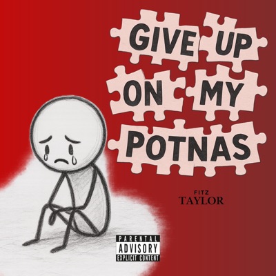 Give Up On My Potnas - Single