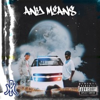 Any Means - Single - Dub A & Ekon Tha Don