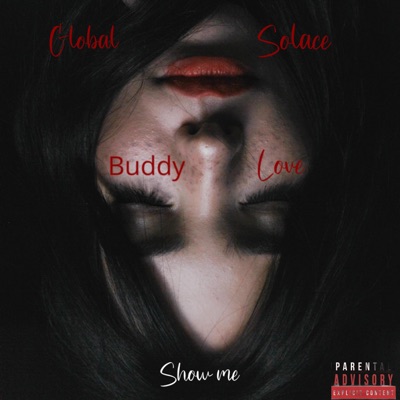 Show me (feat. Solace & Buddy love) - Single