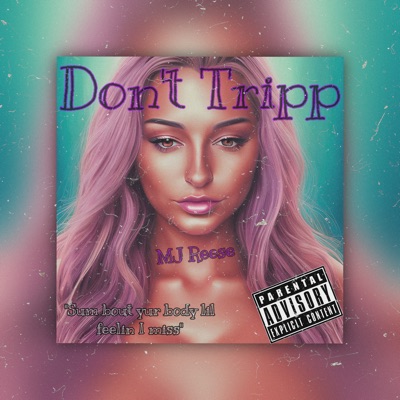 Don't Tripp - Single