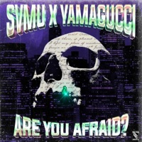 ARE YOU AFRAID? (feat. Lil YamaGucci) - Single - SVMU