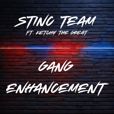 Gang Enhancement (feat. KetchyTheGreat) - Single
