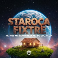 Staroça Fixtre (feat. Mc PG) - Single - LUCXY ZN, MC GW & Mc Magrin 2k