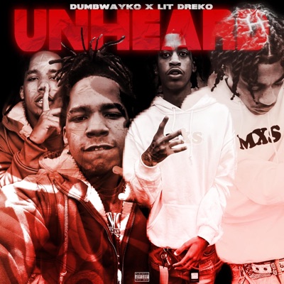Unheard (feat. DumbWayKo) - Single