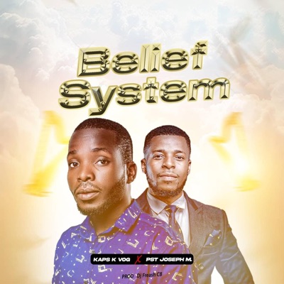 Belief System (feat. Pst Joseph M) - Single