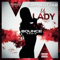My Lady (Bounce Remix) - Single - Slim KuttaR