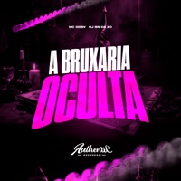 A Bruxaria Oculta (feat. Mc DDSV) - Single - DJ BN DA ZO