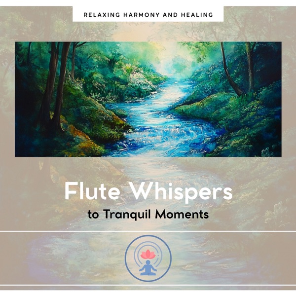 Flute Whispers to Tranquil Moments