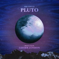 Pluto - Single - Sol ChYld