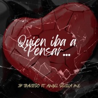 Quien iba a Pensar - Single - JP Travieso & Angel Sevilla Mx