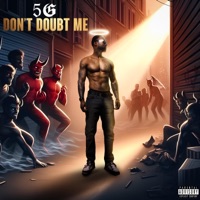 Don't Doubt Me - Single - 5G