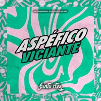 Aspéfico Viciante - Single - DJ Palhaço da DZ7 & Mc Magrinho