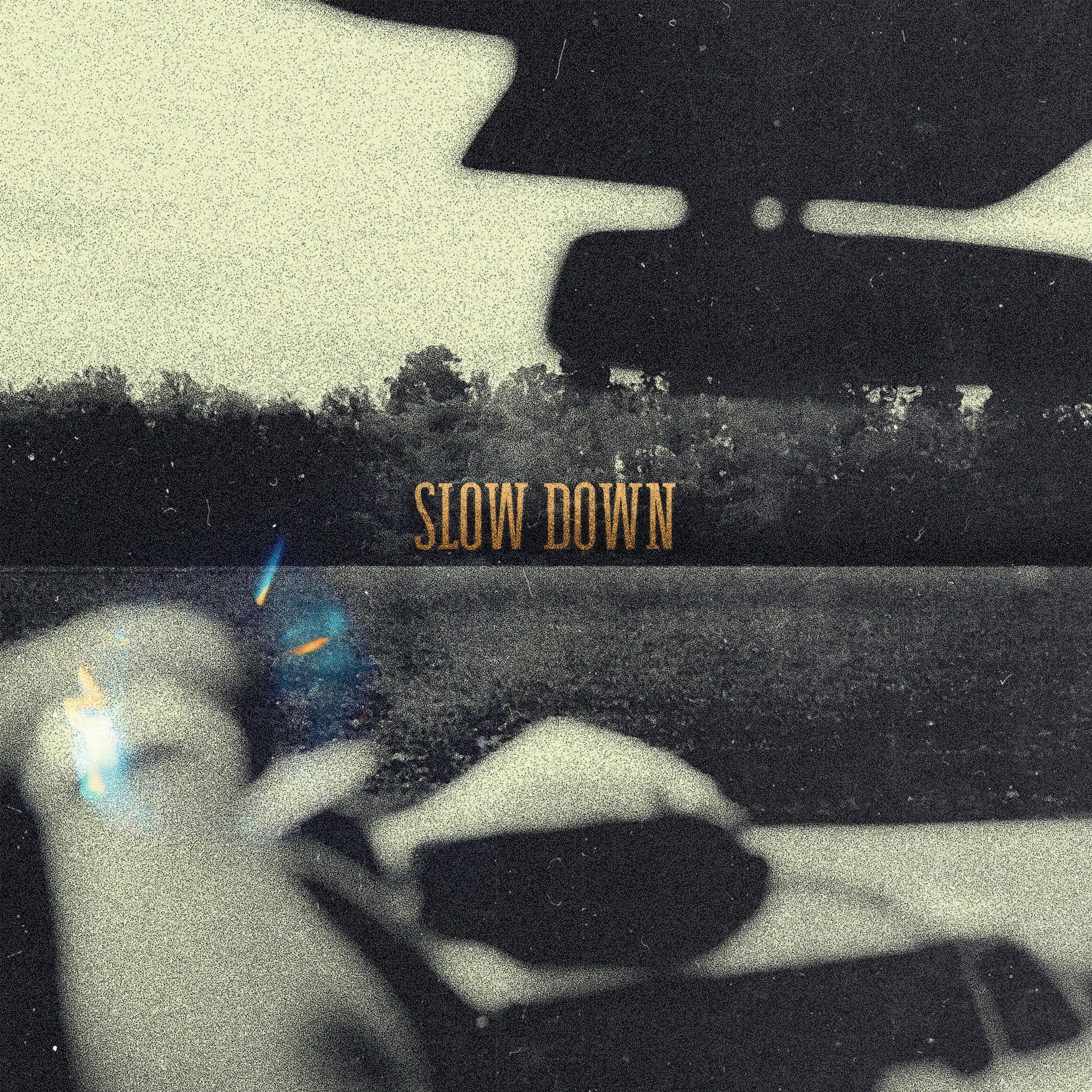 Slow Down - Single