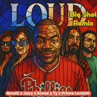 LOUD (feat. Prince Lockett, Elevated Jayy, Ty$on & Envee Tha Queen) [Big Shot Remix] - Single - BillZBondZ